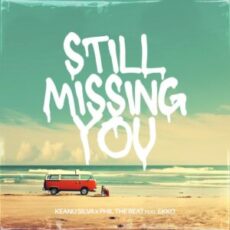 Keanu Silva x Phil The Beat - Still Missing You (feat. Ekko)