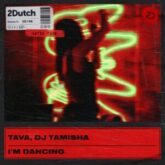 Tava, DJ Tamisha - I'm Dancing (Extended Mix)