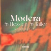 Modera & Hessian & Tailor - Never Enough (Extended Mix)