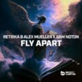 Retrika, Alex Mueller & Sam Noton - Fly Apart