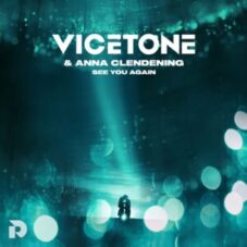Vicetone & Anna Clendening - See You Again