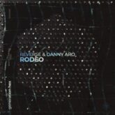 Reverse & Danny Aro - RODEO (Extended Mix)
