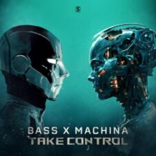 Bass X Machina - Take Control