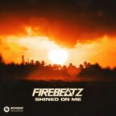 Firebeatz - Shined On Me (Extended Mix)