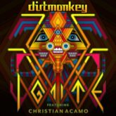 Dirt Monkey - Ignite (feat. Christian Acamo)