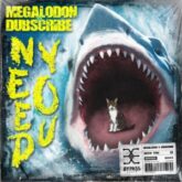 Megalodon & Dubscribe - Need You