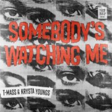 T-Mass & Krysta Youngs - Somebody's Watching Me (Extended Mix)