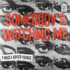 T-Mass & Krysta Youngs - Somebody's Watching Me (Extended Mix)