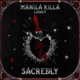 Manila Killa & Linney - Sacredly