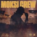 Moksi - Moksi Crew LP