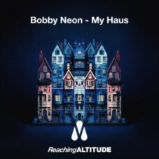 Bobby Neon - My Haus