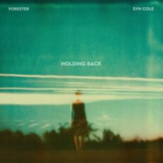 Forester & Syn Cole - Holding Back