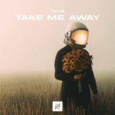 TKTA - Take Me Away