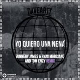 Daveartt - Yo Quiero Una Nena (Sunnery James & Ryan Marciano and Tom Enzy Extended Remix)