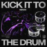 Merow - Kick It To The Drum
