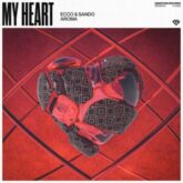 ECCO & Sando & Aroma - My Heart