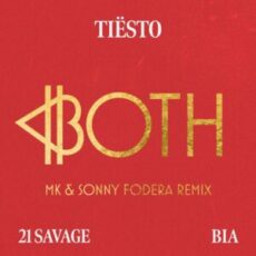 Tiësto, 21 Savage & BIA - BOTH (MK & Sonny Fodera Remix)