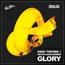 King Topher & Kevin Aleksander - Glory