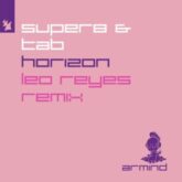 Super8 & Tab - Horizon (Leo Reyes Extended Remix)