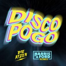 Die Atzen - Disco Pogo (Harris & Ford Remix)