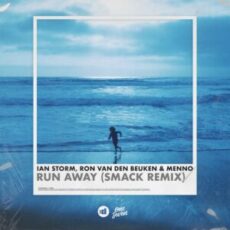 Ian Storm, Ron Van Den Beuken & Menno - Run Away (SMACK Extended Remix)