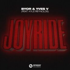 BYOR & Yves V - Joyride (feat. Kyle Reynolds)