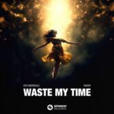 Sick Individuals & Madism - Waste My Time