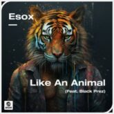 Esox - Like An Animal (feat. Black Prez)
