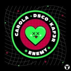 Carola, KAF3R, DSCO - Enemy (Extended Mix)