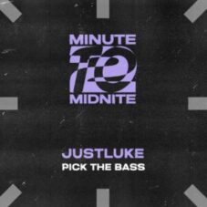 JustLuke - Pick The Bass (Extended Mix)