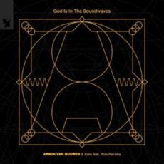Armin van Buuren & Xoro feat. Yola Recoba - God Is In The Soundwaves (Extended Mix)