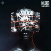NUZB - SAY LESS