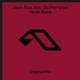 Jason Ross feat. Dia Frampton - Never Alone (Extended Mix)