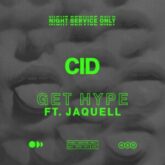 CID feat. Jaquell - Get Hype (Extended Mix)