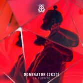 La Fuente - Dominator (2K23) (Extended Mix)