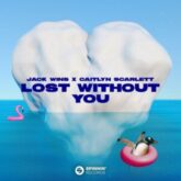 Jack Wins x Caitlyn Scarlett - Lost Without You (Extended Mix)