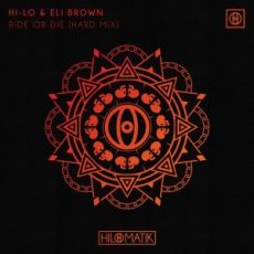HI-LO & Eli Brown - RIDE OR DIE (Hard Mix)