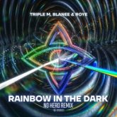 Triple M & Blanee feat. Roye - Rainbow In The Dark (No Hero Remix)