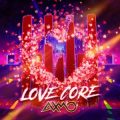 AXMO - Love Core (Extended Mix)
