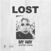 WHIPPED CREAM - Lost My Way