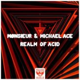 MØNSIEUR & Michael Ace - Realm Of Acid