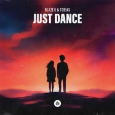 Blaze U & Tob!as - Just Dance (Extended Techno Remix)