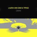 Laura van Dam & TRYAD - Dawn (Extended Mix)