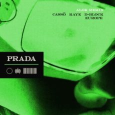 cassö & Raye feat. D-Block Europe - Prada (Alok Extended Remix)