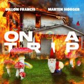 Dillon Francis & Marten Hørger - On A Trip (Extended Mix)