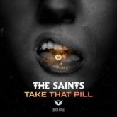 The Saints - Take That Pill (Extended Mix)