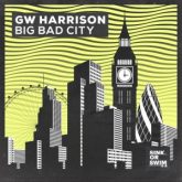GW Harrison - Big Bad City