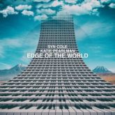 Syn Cole - Edge Of The World (feat. Katie Pearlman)