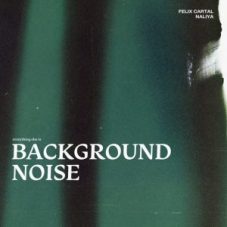 Felix Cartal & Naliya - Background Noise