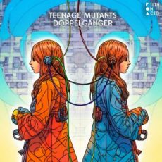 Teenage Mutants - Doppelgänger EP